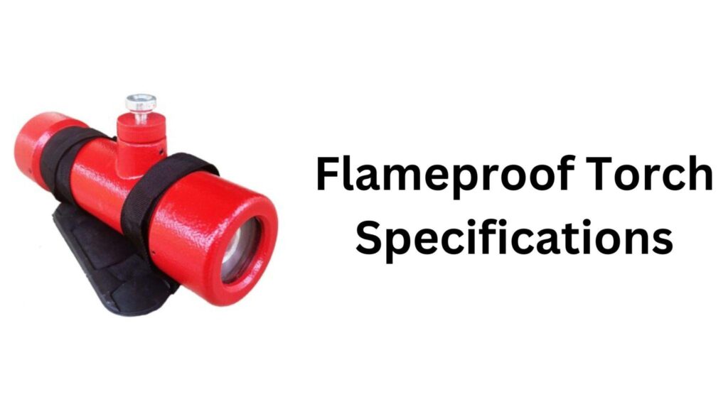 Flameproof Torch Specifications Flameproof Instrumentation